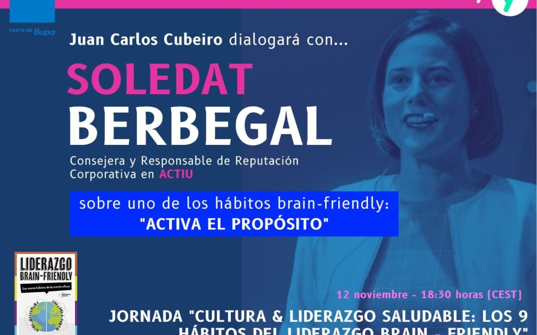 Evento Digital ‘Cultura y Liderazgo Saludable: los 9 hábitos del Liderazgo Brain-Friendly’ con Juan Carlos Cubeiro | Juves, 12 de noviembre, a las 18:30h ¡Inscríbete!