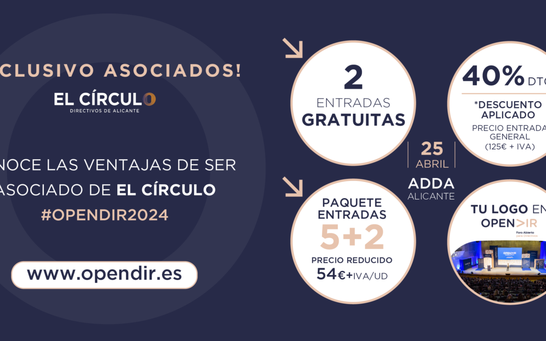 Descubre las ventajas de ser socio de El Círculo-Directivos Alicante en OPENDIR