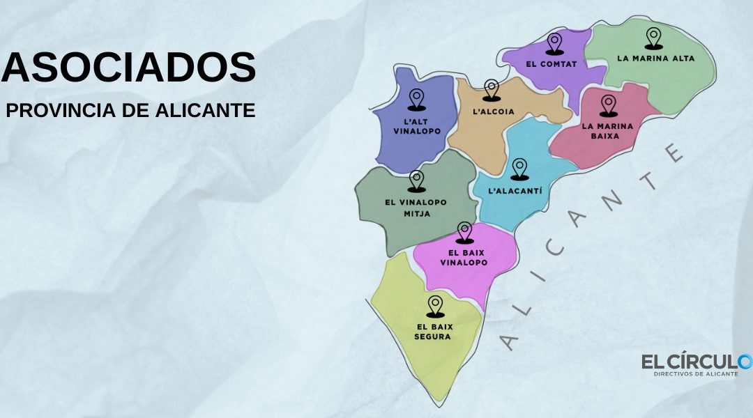 ¿Sabes en que comarcas está presente El Círculo-Directivos Alicante?