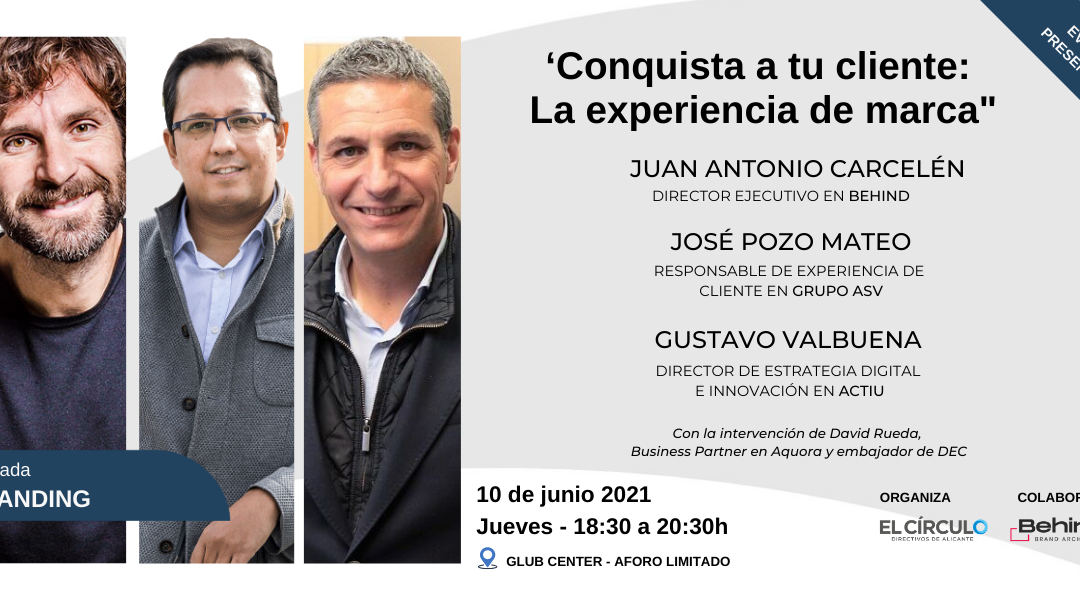 «Conquista a tu cliente: la experiencia de marca»| Jueves, 10 de junio, a las 18:30h ¡Inscríbete!