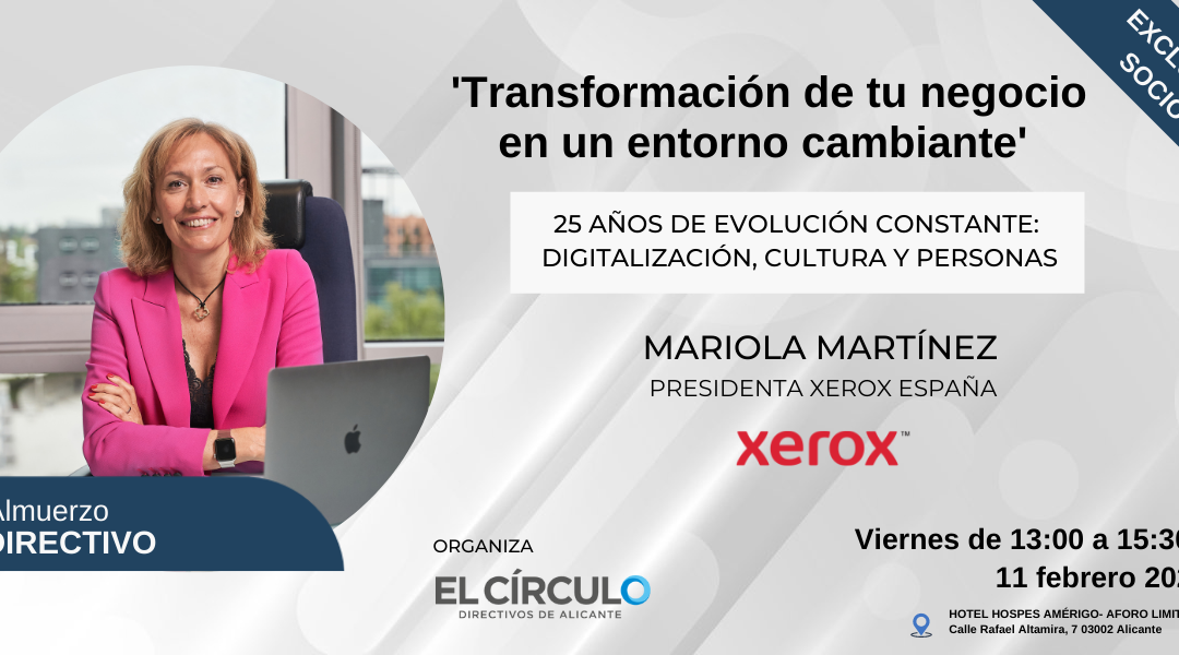 Almuerzo Directivo con Mariola Martínez, presidenta de XEROX España | Viernes, 11 de febrero, a las 13:00h ¡Inscríbete!