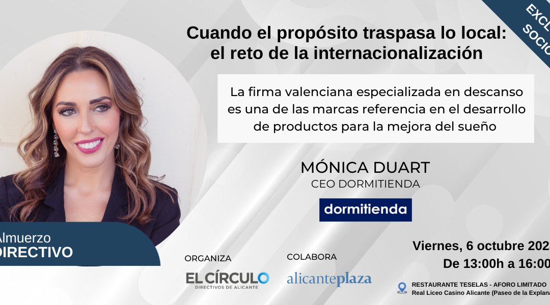 Almuerzo Directivo con Mónica Duart, CEO  Dormitienda | Viernes, 6 de octubre ¡Exclusivo para socios!