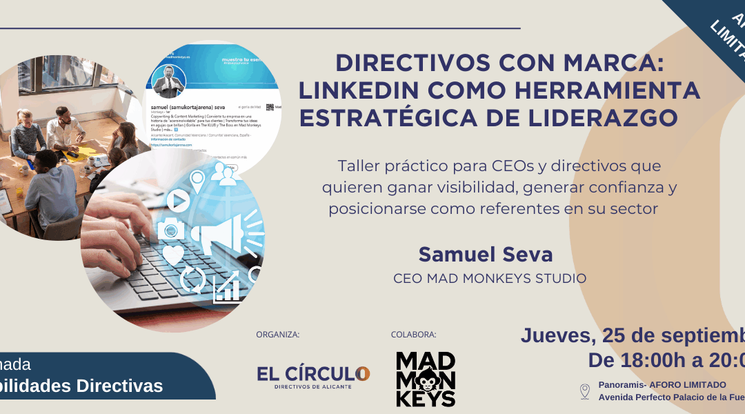 Taller práctico ‘Directivos con Marca: LinkedIn como herramienta estratégica de Liderazgo’ | Jueves, 25 de septiembre, a las 18:00h ¡Inscripción abierta!