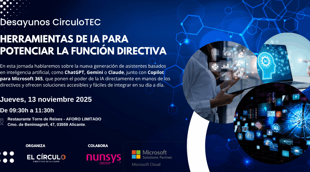 Desayuno tecnológico ‘Herramientas de IA para potenciar la función directiva’ | Jueves 13 de noviembre, a las 9:30h, en Torre de Reixes ¡Inscripción abierta!
