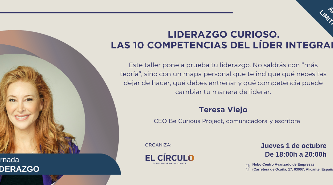 Jornada ‘Liderazgo curioso. Las 10 competencias del líder integral’ con Teresa Viejo | Jueves 1 de octubre ¡Inscríbete ya!