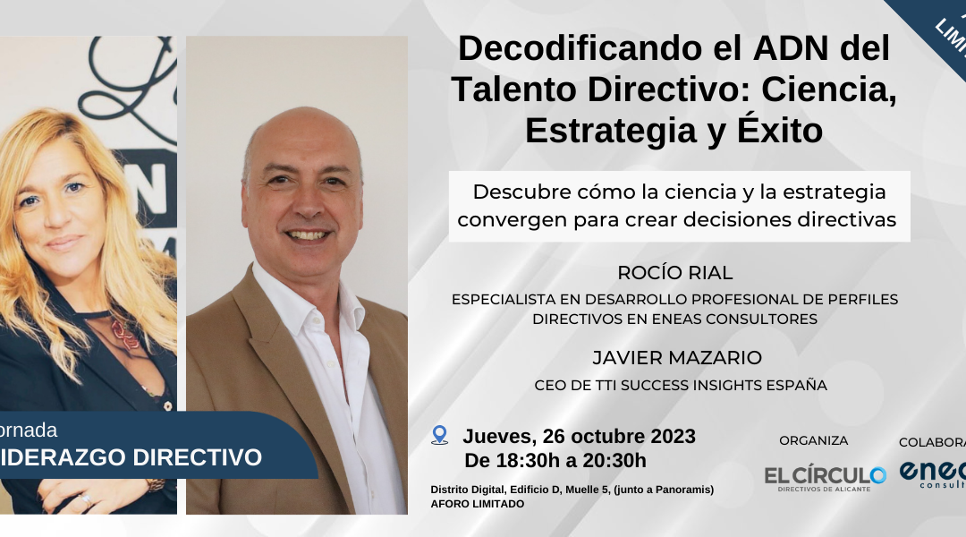 Jornada Liderazgo Directivo ´Decodificando el ADN del Talento Directivo: Ciencia, Estrategia y Éxito´ con Rocío Rial | Jueves 26 octubre, a las 18:30h ¡Inscríbete ya!