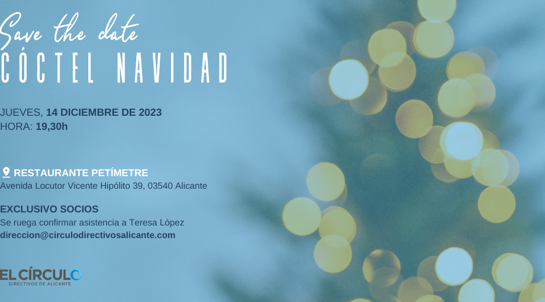 Cóctel de Navidad El Círculo | Save the date: Jueves 14 de diciembre a las 19:30h en Petimetre. Exclusivo para socios o invitación personalizada.
