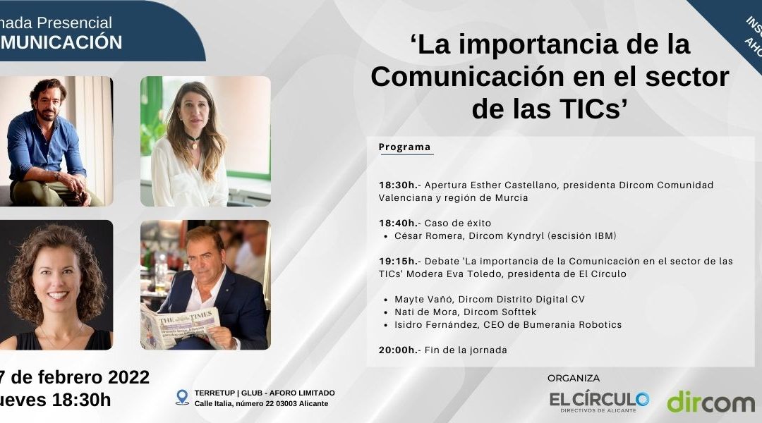 ‘La importancia de la comunicación en el sector de las TICs’ | Jueves, 17 de febrero, a las 18:30h ¡Inscríbete!